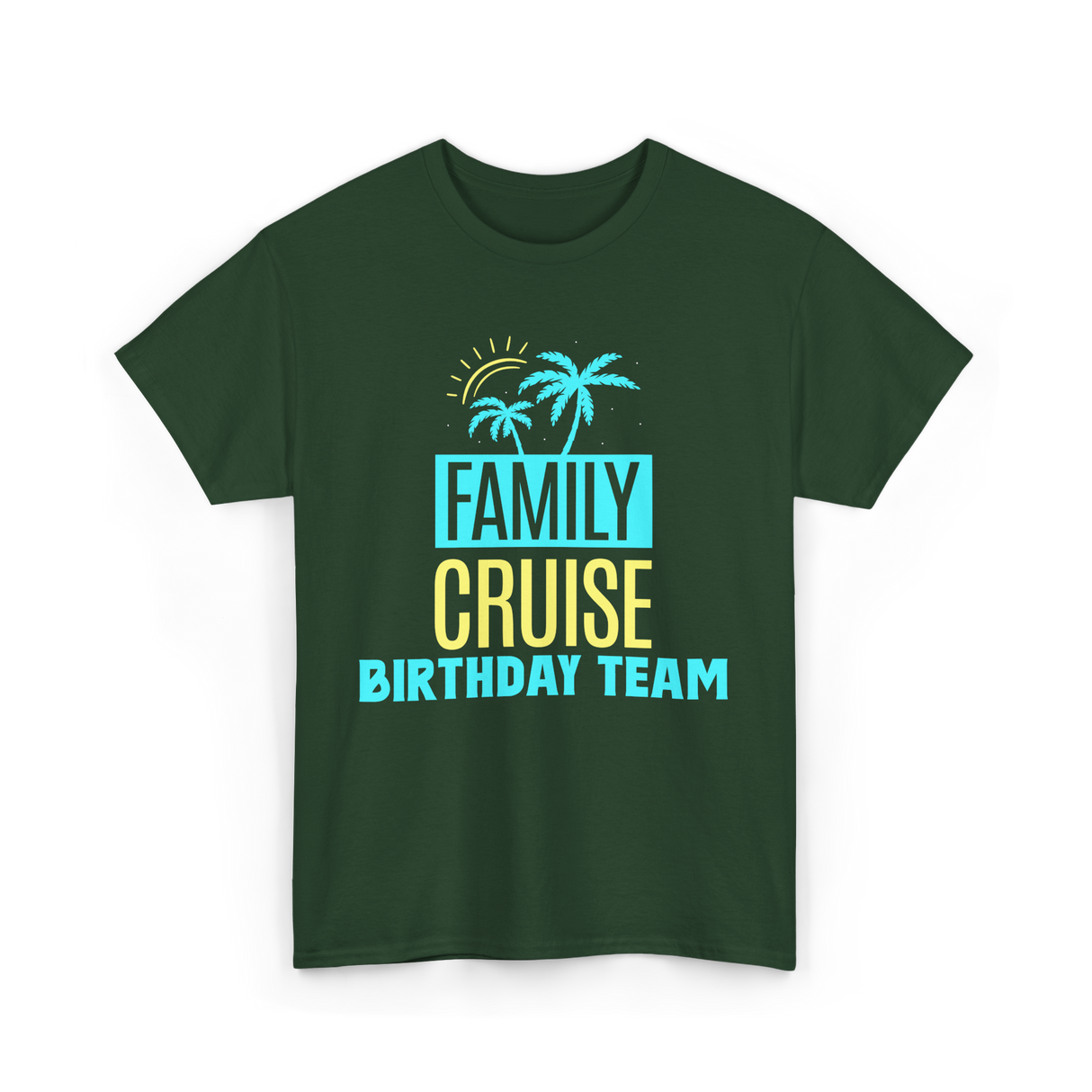 Family Cruise Birthday Team Vacation T-Shirt - Forest Green