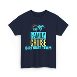 Family Cruise Birthday Team Vacation T-Shirt - Navy