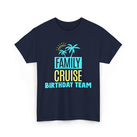 Family Cruise Birthday Team Vacation T-Shirt - Navy