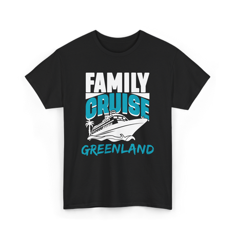 Family Cruise Greenland Cruising T-Shirt - Black