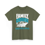 Family Cruise Greenland Cruising T-Shirt - Military Green