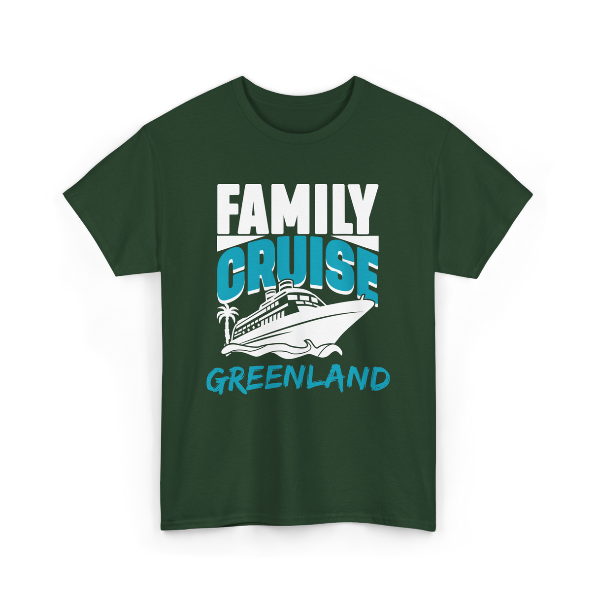 Family Cruise Greenland Cruising T-Shirt - Forest Green