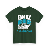 Family Cruise Greenland Cruising T-Shirt - Forest Green