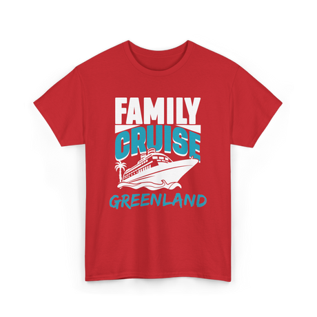 Family Cruise Greenland Cruising T-Shirt - Red