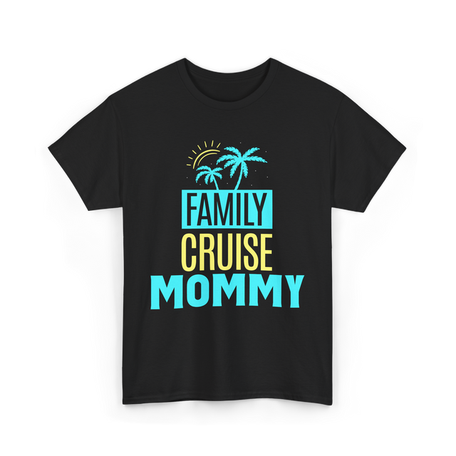 Family Cruise Mommy Travel T-Shirt - Black