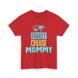 Family Cruise Mommy Travel T-Shirt - Red