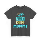 Family Cruise Mommy Travel T-Shirt - Dark Heather