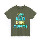 Family Cruise Mommy Travel T-Shirt - Military Green