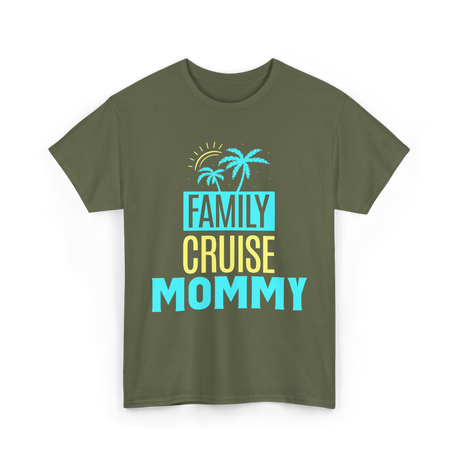 Family Cruise Mommy Travel T-Shirt - Military Green