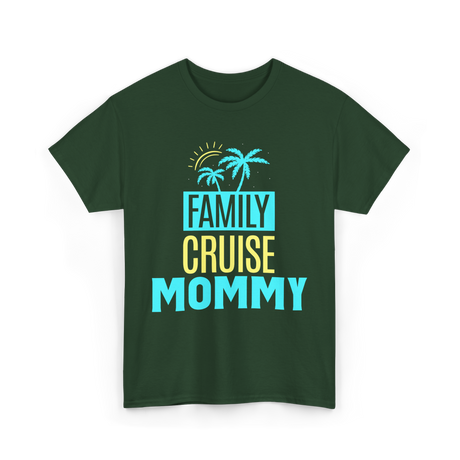 Family Cruise Mommy Travel T-Shirt - Forest Green