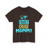 Family Cruise Mommy Travel T-Shirt - Dark Chocolate