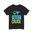 Family Cruise Travel Vacation T-Shirt - Black