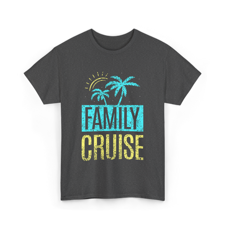 Family Cruise Vacation Travel T-Shirt - Dark Heather