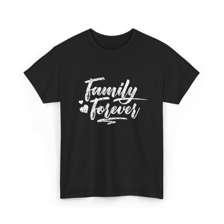 Family Forever Family Reunion T-Shirt - Black