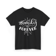 Family Forever Family Reunion T-Shirt - Black