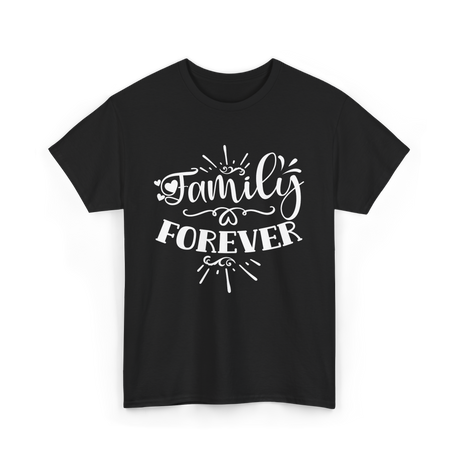 Family Forever Family Reunion T-Shirt - Black