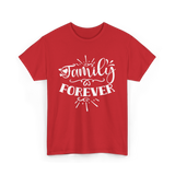 Family Forever Family Reunion T-Shirt - Red