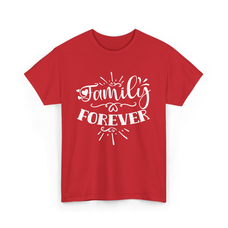 Family Forever Family Reunion T-Shirt - Red