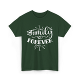 Family Forever Family Reunion T-Shirt - Forest Green