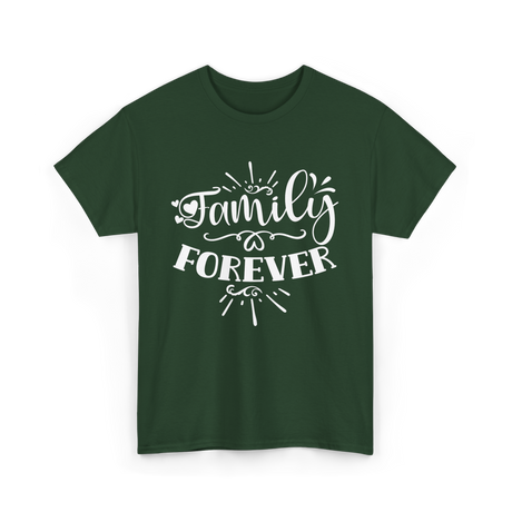 Family Forever Family Reunion T-Shirt - Forest Green