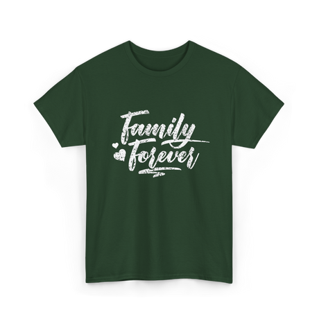 Family Forever Family Reunion T-Shirt - Forest Green