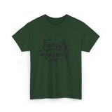 Family Forever Reunion Family T-Shirt - Forest Green