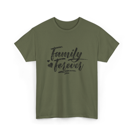 Family Forever Reunion Family T-Shirt - Military Green