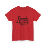 Family Forever Reunion Family T-Shirt - Red