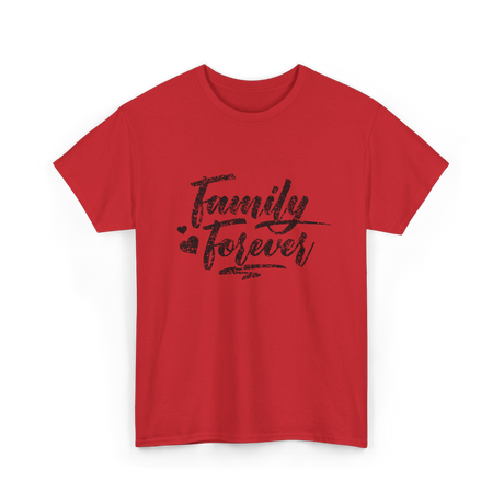 Family Forever Reunion Family T-Shirt - Red