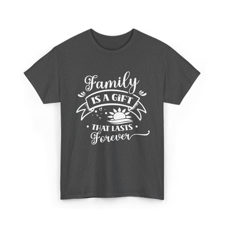 Family Is A Gift Family Reunion T-Shirt - Dark Heather