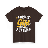 Family is a Gift Family Reunion T-Shirt - Dark Chocolate