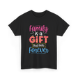 Family Is A Gift Family Reunion T-Shirt - Black