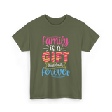 Family Is A Gift Family Reunion T-Shirt - Military Green