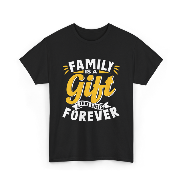 Family is a Gift Family Reunion T-Shirt - Black