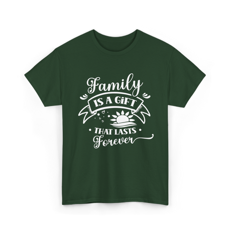 Family Is A Gift Family Reunion T-Shirt - Forest Green