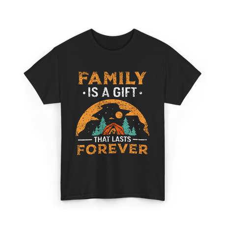 Family Is A Gift Family Reunion T-Shirt - Black