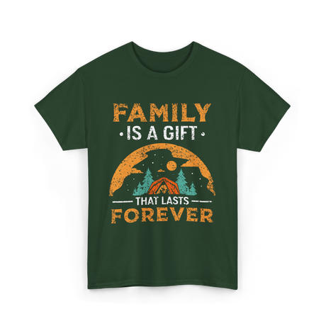 Family Is A Gift Family Reunion T-Shirt - Forest Green