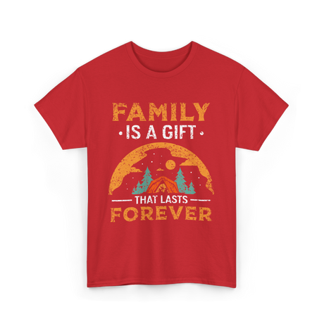 Family Is A Gift Family Reunion T-Shirt - Red