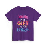 Family Is A Gift Family Reunion T-Shirt - Purple