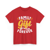 Family is a Gift Family Reunion T-Shirt - Red