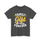 Family is a Gift Family Reunion T-Shirt - Dark Heather