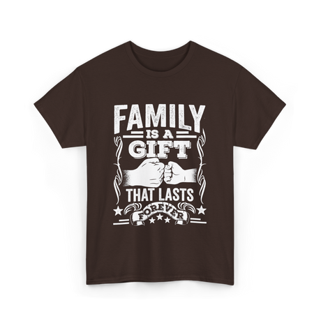 Family Is A Gift Family T-Shirt - Dark Chocolate