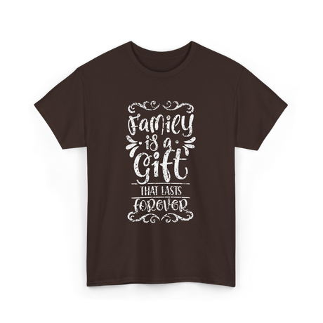 Family Is A Gift Family T-Shirt - Dark Chocolate