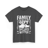 Family Is A Gift Family T-Shirt - Dark Heather