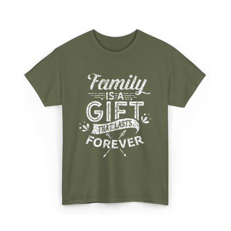 Family Is A Gift Family T-Shirt - Military Green