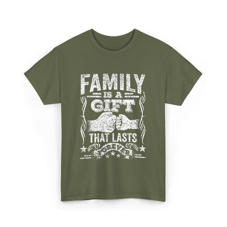 Family Is A Gift Family T-Shirt - Military Green