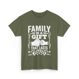 Family Is A Gift Family T-Shirt - Military Green