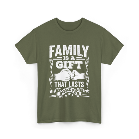 Family Is A Gift Family T-Shirt - Military Green