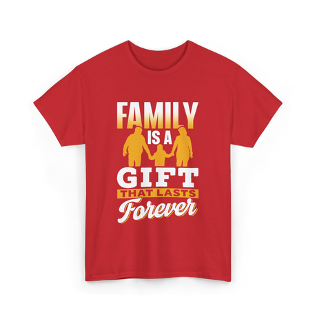 Family Is A Gift Family T-Shirt - Red