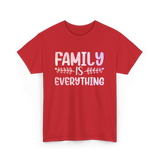 Family Is Everything Family T-Shirt - Red